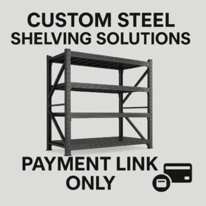 Custom Steel Shelving Solutions Payment Link Only