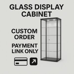 Glass Display Cabinet – Custom Order Payment Link Only