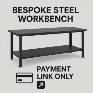 Bespoke Steel Workbench – Payment Link Only